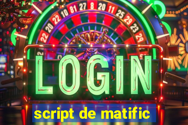 script de matific